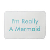 Ich bin wirklich ein Meerjungfrau-Badematt Badematte (Vorderseite)