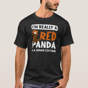 Ich bin wirklich ein roter Panda in einem menschli T-Shirt