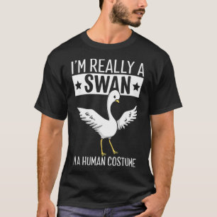 Ich bin wirklich ein Schwan in einem menschlichen  T-Shirt