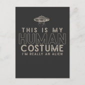 Ich bin wirklich eine Alien menschliches Kostüm Postkarte (Vorderseite)