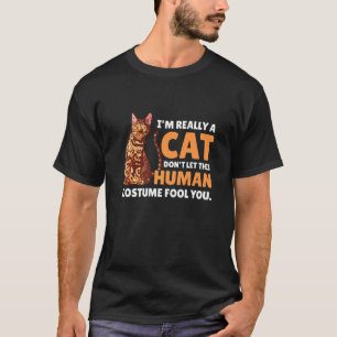 Ich bin wirklich eine Katze. Lasst euch von diesem T-Shirt
