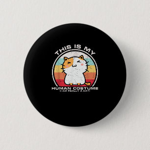 Ich bin wirklich eine Katze, lustige menschliche K Button