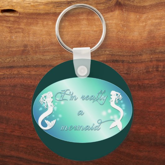 Ich bin wirklich eine Meerjungfrau Schlüsselanhänger (Vorderseite)