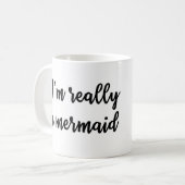 Ich bin wirklich eine Meerjungfrau Tasse (Vorderseite Links)