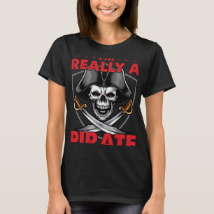 Ich bin wirklich eine Piratenrollstuhlamputation T-Shirt