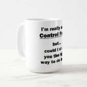 Ich bin wirklich kein Freak für Kontrollen Kaffeetasse (Vorderseite Links)