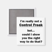 Ich bin wirklich kein Freak für Kontrollen Magnet (Vorderseite/Rückseite)