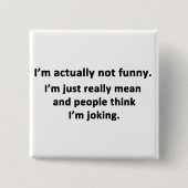 Ich bin wirklich nicht lustig button (Vorderseite)