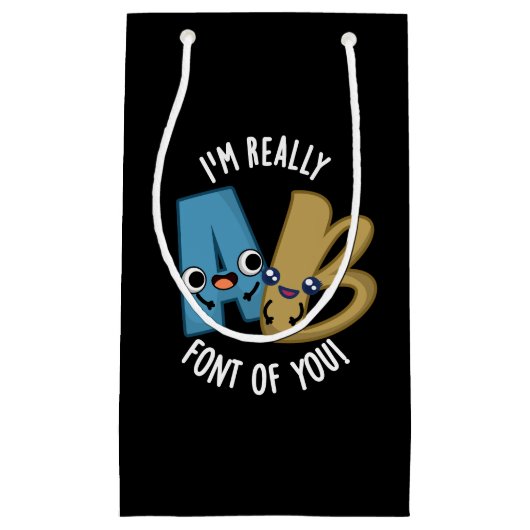 Ich bin wirklich Schriftart von dir lustigen Typ P Kleine Geschenktüte (Vorderseite)