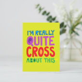 Ich bin wirklich ziemlich kreuz darüber postkarte (Stehend Vorderseite)