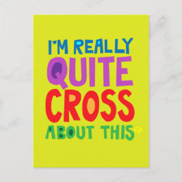 Ich bin wirklich ziemlich kreuz darüber postkarte