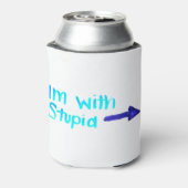 Ich bin WIth Stupid | Kleinste Hand handgezogen Ha Dosenkühler (Kanne Rückseite)