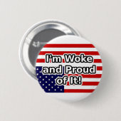 Ich bin woke und stolz darauf button (Vorne & Hinten)