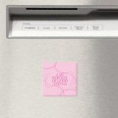 Ich bin würdig guter Dinge Zitat, Pink Magnet (In Situ (Geschirrspüler))