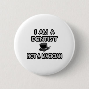 Ich bin Zahnarzt ... Nicht ein Magier Button