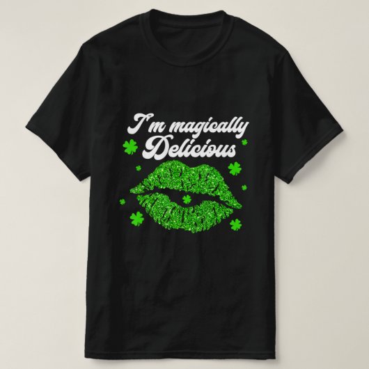 Ich bin zauberhaft köstlich St. Patrick Day T-Shirt (Design vorne)