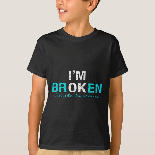 Ich bin zerbrochen Selbstmord Bewusstsein Unsichtb T-Shirt (Vorderseite)