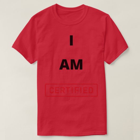 Ich bin zertifiziert T-Shirt (Design vorne)