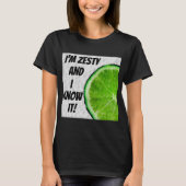 Ich bin Zesty und ich weiß es! Shirt T - Shirt (Vorderseite)