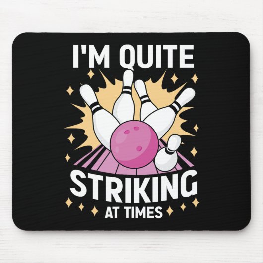 Ich bin ziemlich beeindruckend, manchmal Bowling L Mousepad (Vorne)