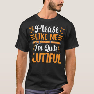 Ich bin ziemlich flötig Flute Player Flutist Music T-Shirt