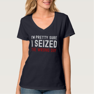 Ich bin ziemlich sicher, dass ich den falschen Tag T-Shirt