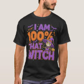 Ich bin zu 100% jener HexenkHalloween-Spaß T-Shirt (Vorderseite)