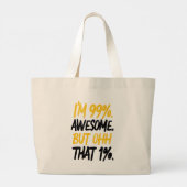 Ich bin zu 99 % Phantastisch, aber ich weiß, dass Jumbo Stoffbeutel (Rückseite)