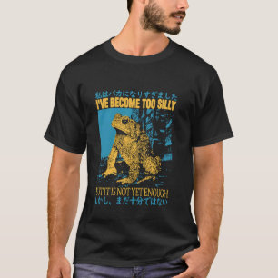 Ich bin zu albern geworden, aber es macht noch nic T-Shirt