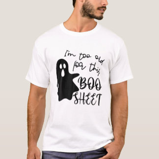 Ich bin zu alt für dieses Blatt, das ein Halloween T-Shirt