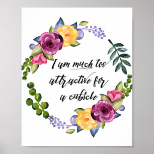 Ich bin zu attraktiv für Cubicle Funny Office Desk Poster