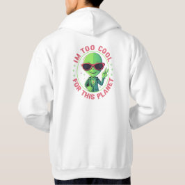 Ich bin zu cool für diesen Planeten Hoodie