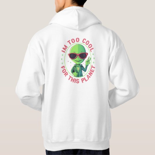 Ich bin zu cool für diesen Planeten Hoodie (Rückseite)