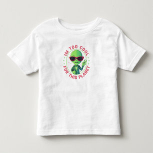 Ich bin zu cool für diesen Planeten Kleinkind T-shirt