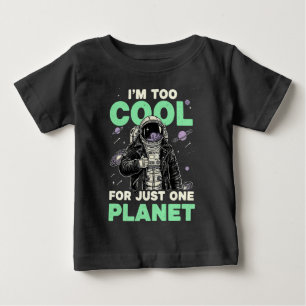 Ich bin zu cool für nur einen Planeten Baby T-shirt