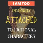 Ich bin zu emotional an einen fiktiven Akt gebunde Freistehende Fotoskulptur<br><div class="desc">Ich bin zu emotional an fiktive Charaktere angegliedert Design ist perfekt für Bibliothekare, und ist das lustige Lesevergnügen für Buchliebhaber und Buchwürmer, die Liebe, ein Buch zu lesen und zu machen Fandom.. Es kann auch als Geburtstag, Muttertag, Vatertag, Erntedank, Halloween oder Weihnachtsgeschenk an sich selbst, Großmutter, Großmutter, Vater, Mutter, Schwester...</div>