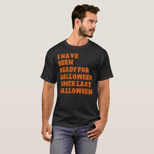 Ich bin zu Halloween fertig T-Shirt (Vorne ganz)