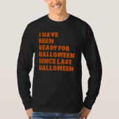 Ich bin zu Halloween fertig T-Shirt (Vorderseite)