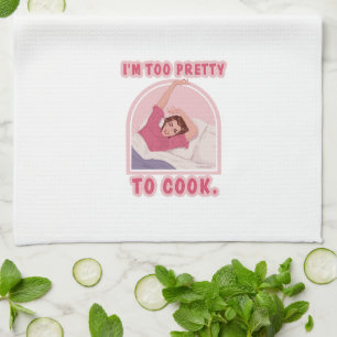 Ich bin zu hübsch zum Kochen. Geschirrtuch