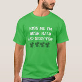 ICH BIN ZU IRISH BALD UND SEXY T-Shirt (Vorderseite)