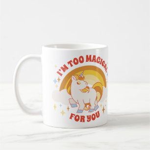 Ich bin zu magisch für dich Tasse – Regenbogen Ein