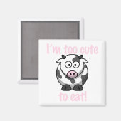 Ich bin zu niedlich zu essen - Kuh Magnet (Vorderseite/Rückseite)