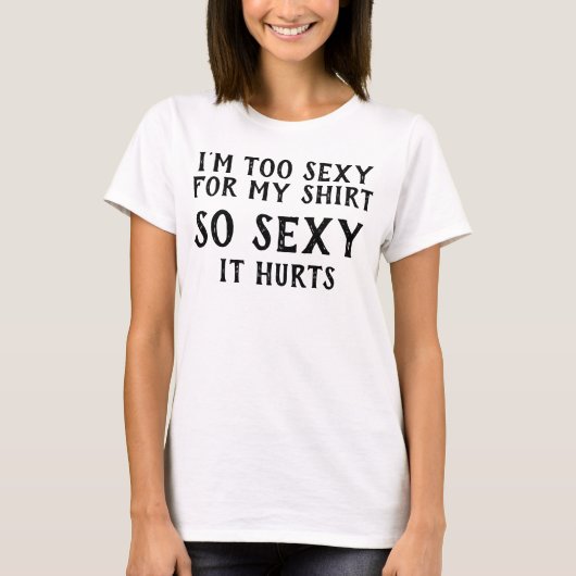 Ich bin zu sexy für mein Shirt Funny Quotes Redewe (Vorderseite)