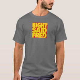 "Ich bin zu sexy" von Right sagte Fred - Iconic T-Shirt