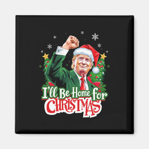 Ich bin Zuhause für Weihnachten Funny Trump Santa  Magnet