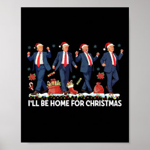 Ich bin Zuhause für Weihnachten Funny Trump Santa Poster