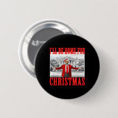 Ich bin Zuhause für Weihnachten Weihnachten Weihna Button (Vorne & Hinten)