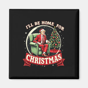 Ich bin Zuhause für Weihnachten Weihnachten Weihna Magnet