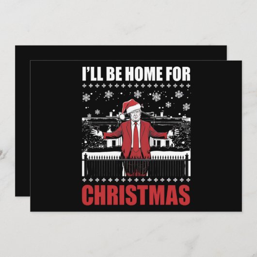 Ich bin Zuhause zu Weihnachten Trump 47. Präsident Einladung (Vorne/Hinten)