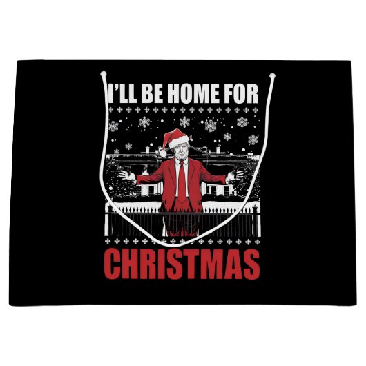 Ich bin Zuhause zu Weihnachten Trump 47. Präsident Große Geschenktüte (Vorderseite)